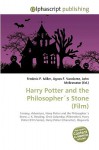 Harry Potter And The Philosopher´s Stone (Film): Fantasy, Adventure, Harry Potter And The Philosopher´s Stone, J. K. Rowling, Chris Columbus (Filmmaker), ... Series), Harry Potter (Character), Hogwarts - Agnes F. Vandome, John McBrewster, Sam B Miller II