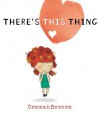 There's This Thing - Connah Brecon