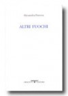 Altri fuochi - Alexandra Petrova, Pietro Alessandrini