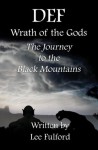 DEF - Wrath of the Gods - The Journey to the Black Mountains - Lee Fulford