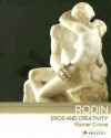 Rodin: Eros and Creativity - Rainer Crone