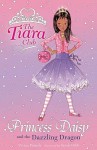 Princess Daisy And The Dazzling Dragon (Tiara Club) - Vivian French, Sarah Gibb