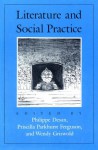 Literature and Social Practice - Philippe Desan, Priscilla Parkhurst Ferguson, Wendy Griswold