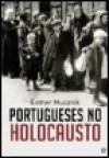 Portugueses no Holocausto - Esther Mucznik