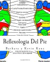 Reflexologia Del Pie: Una Alternative Natural Para Cuidar La Salud (Spanish Edition) - Barbara Kunz, Kevin Kunz