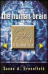 The Human Brain: A Guided Tour - Susan A. Greenfield