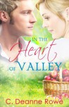 In the Heart of Valley - C. Deanne Rowe