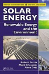 Solar Energy: Renewable Energy and the Environment - Robert Foster
