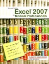 Microsoft Office Excel 2007 for Medical Professionals - Elizabeth Reding, Lynn Wermers