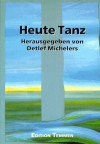 Heute Tanz - Detlef Michelers