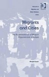 Migrants and Cities: The Accommodation of Migrant Organizations in Europe - Margit Fauser