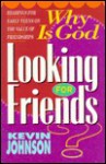 Why Is God Looking For Friends? (Early Teen Devotionals) - Kevin Johnson