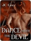 Dance with the Devil - J.C. Grey