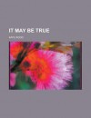 It May Be True - Kate Wood