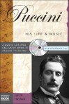 Puccini: His Life & Music [With 2cds] - Julian Haylock