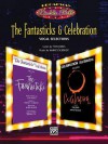 The Fantasticks & Celebration: Vocal Selections (Broadway Double Bill Series): Double Bill Series - Harvey Schmidt, Tom Jones