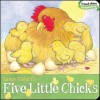 Five Little Chicks (Board Book) - Nancy Tafuri