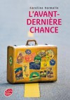 L'avant-dernière chance - Caroline Vermalle