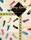 Story Quilts: Telling Your Tale in Fabric - Mary Mashuta