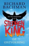 De ontvoering - Hugo Kuipers, Richard Bachman, Stephen King