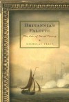 Britannia's Palette: The Arts of Naval Victory - Nicholas Tracy