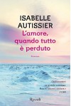 L'amore, quando tutto è perduto (Scala stranieri) - Isabelle Autissier, M. Ferrara