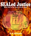 SEALed Justice - Book One Of The Jason Turner Saga - K. R. Whitaker