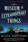 The Museum of Extraordinary Things - Alice Hoffman