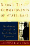 Nixon's Ten Commandments of Statecraft - Richard M. Nixon