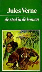 De stad in de bomen - Jules Verne