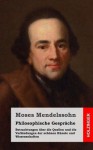 Philosophische Gesprache / Betrachtungen Uber Die Quellen Und Die Verbindungen Der Schonen Kunste Und Wissenschaften - Moses Mendelssohn