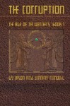 The Corruption: Age of the Watchers (The Lost Histories of Eden, #1) - Jason Reinoehl, Jennifer Reinoehl