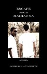 Escape from Marianna - Bobbi Boland White