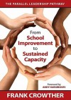 From School Improvement to Sustained Capacity: The Parallel Leadership Pathway - Francis Allan Crowther