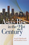 Asia's Rise in the 21st Century - Scott B. MacDonald, Jonathan Lemco