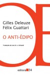 O Anti-Édipo: capitalismo e esquizofrenia 1 - Gilles Deleuze, Félix Guattari, Luiz B. L. Orlando