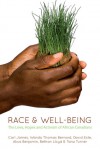 Race & Well-Being: The Lives, Hopes and Activism of African Canadians - Akua Benjamin, Wanda Thomas Bernard, David Este, Carl James, Tana Turner, Bethan Lloyd