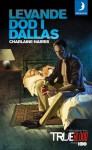 Levande död i Dallas - Charlaine Harris