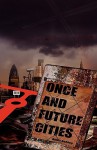 Once and Future Cities (Paperback) - Allen Ashley