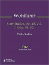 Sixty Studies, Op. 45, Vol. II (Nos. 31-60) - Franz Wohlfahrt