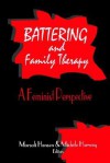 Battering and Family Therapy: A Feminist Perspective - Marsali Hansen