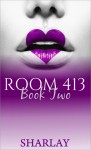 Room 413 - Sharlay