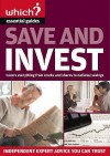 Save And Invest ("Which?" Essential Guides) - Jonquil Lowe