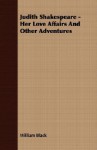 Judith Shakespeare - Her Love Affairs and Other Adventures - William Black