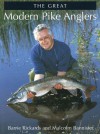 The Great Modern Pike Anglers - Barrie Rickards, Malcolm Bannister