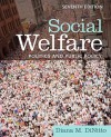 Social Welfare: Politics and Public Policy (7th Edition) - Diana M. DiNitto