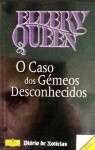 O Caso dos Gémeos Desconhecidos (Capa Mole) - Ellery Queen, Alexandra Tavares