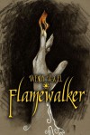 Flamewalker - Wendy Vogel