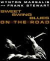 Sweet Swing Blues on the Road: A Year with Wynton Marsalis and His Septet - Wynton Marsalis, Dave Stewart