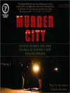 Murder City: Ciudad Juarez and the Global Economy's New Killing Fields (MP3 Book) - Charles Bowden